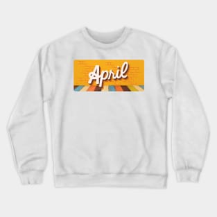 April Month Retro Text Crewneck Sweatshirt